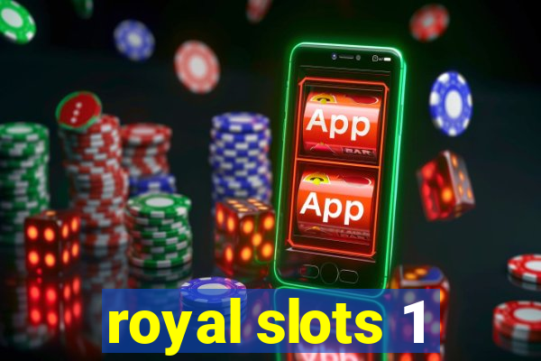 royal slots 1